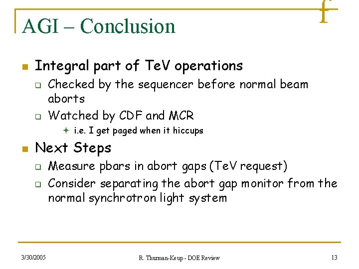 AGI – Conclusion n f Integral part of Te. V operations q q Checked