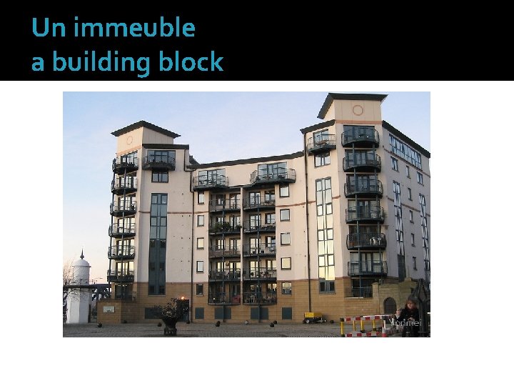 Un immeuble a building block 