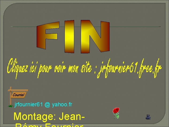 jrfournier 61 @ yahoo. fr Montage: Jean- 