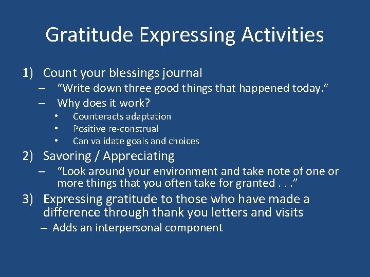Gratitude Expressing Activities 1) Count your blessings journal – “Write down three good things