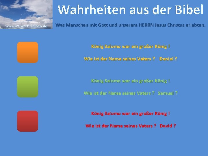 Wahrheiten aus der Bibel Was Menschen mit Gott und unserem HERRN Jesus Christus erlebten.