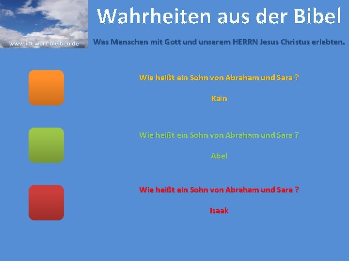 Wahrheiten aus der Bibel Was Menschen mit Gott und unserem HERRN Jesus Christus erlebten.