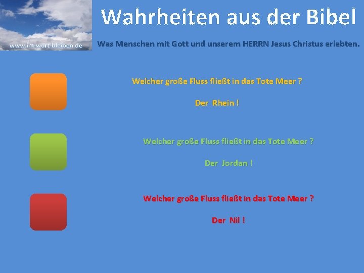 Wahrheiten aus der Bibel Was Menschen mit Gott und unserem HERRN Jesus Christus erlebten.