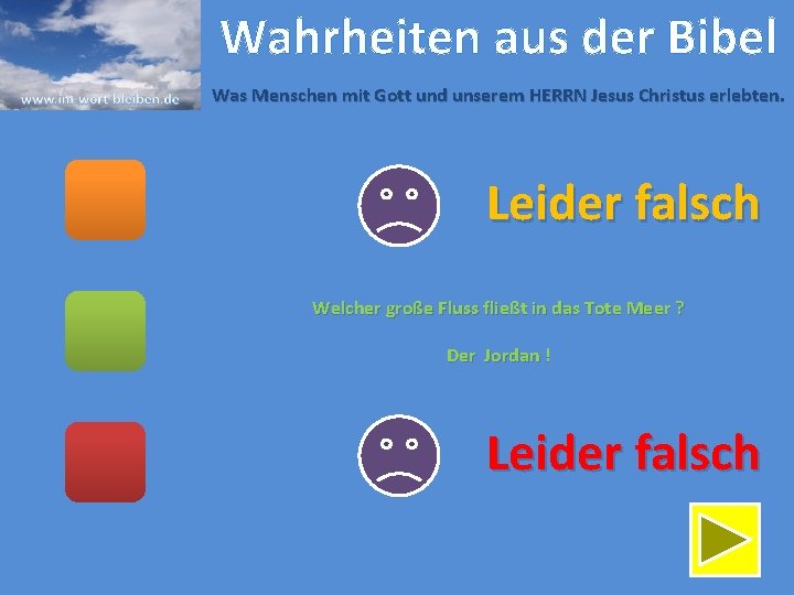 Wahrheiten aus der Bibel Was Menschen mit Gott und unserem HERRN Jesus Christus erlebten.