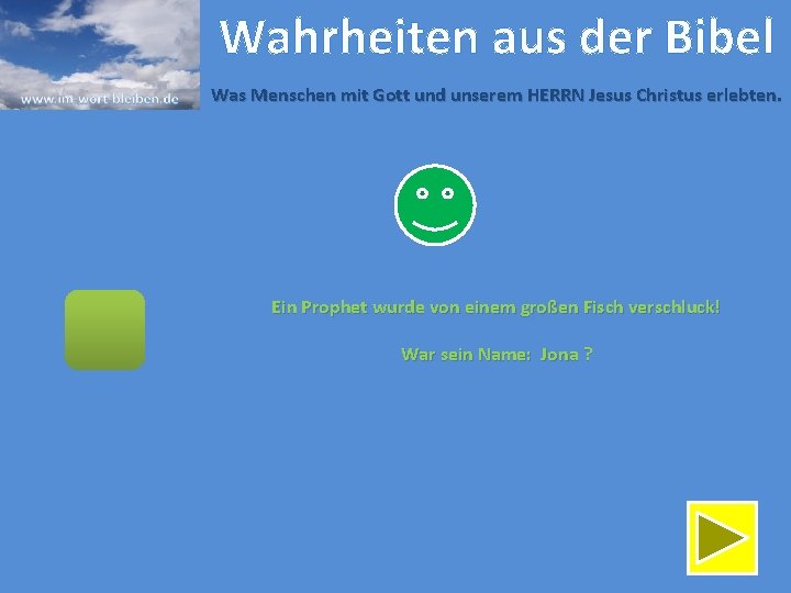 Wahrheiten aus der Bibel Was Menschen mit Gott und unserem HERRN Jesus Christus erlebten.