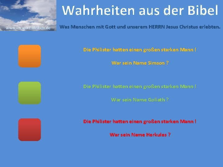 Wahrheiten aus der Bibel Was Menschen mit Gott und unserem HERRN Jesus Christus erlebten.