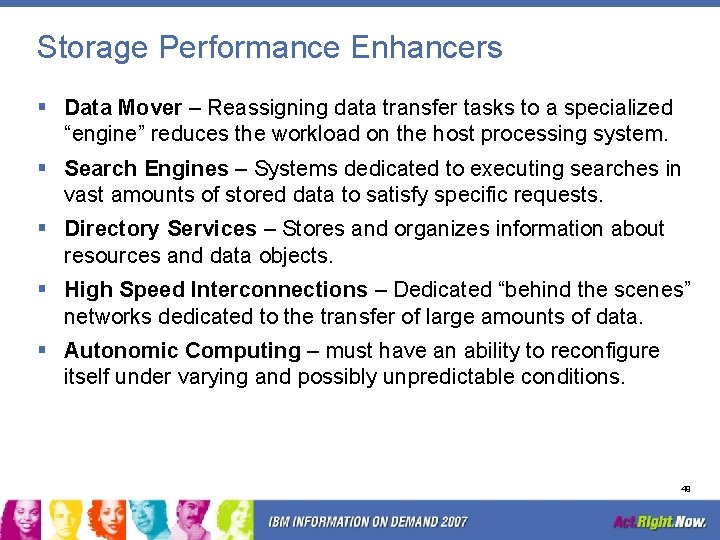 Storage Performance Enhancers § Data Mover – Reassigning data transfer tasks to a specialized