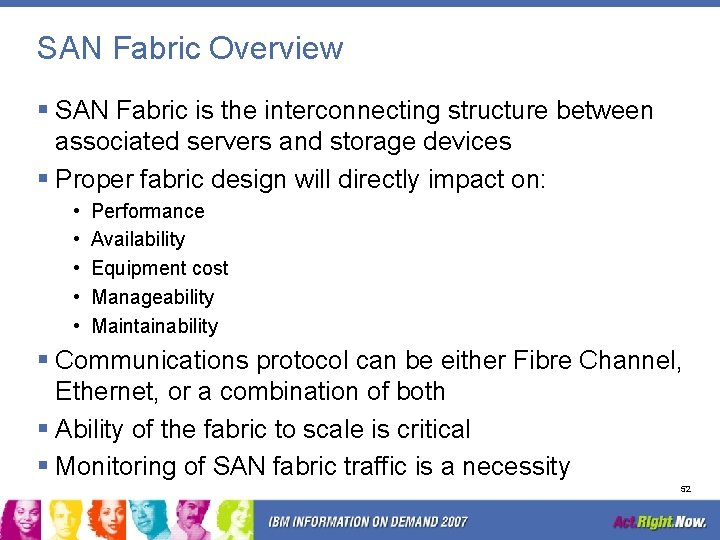 SAN Fabric Overview § SAN Fabric is the interconnecting structure between associated servers and