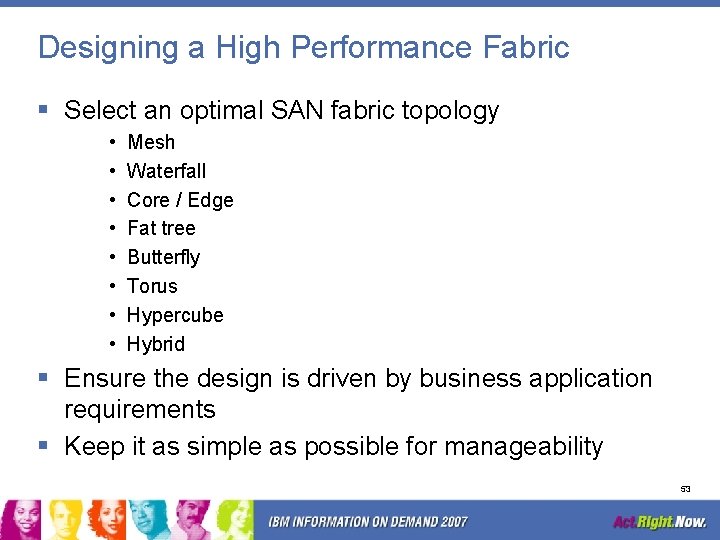 Designing a High Performance Fabric § Select an optimal SAN fabric topology • •