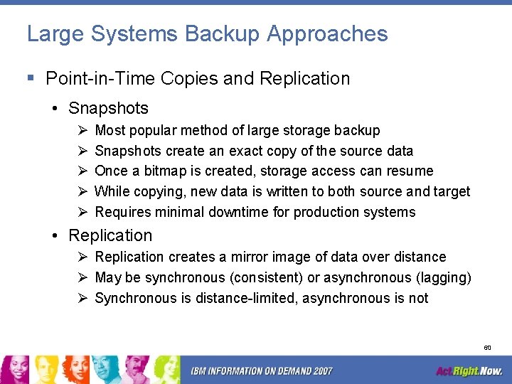 Large Systems Backup Approaches § Point-in-Time Copies and Replication • Snapshots Ø Ø Ø