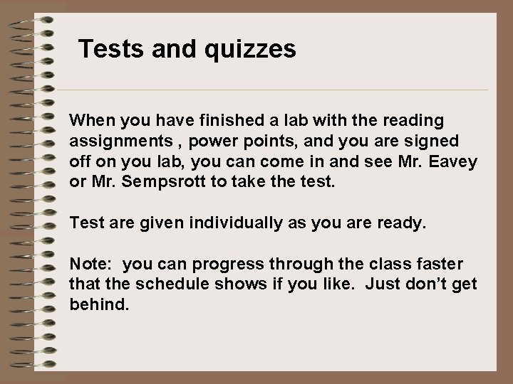 Tests and quizzes When you have finished a lab with the reading assignments , Tests and quizzes When you have finished a lab with the reading assignments ,