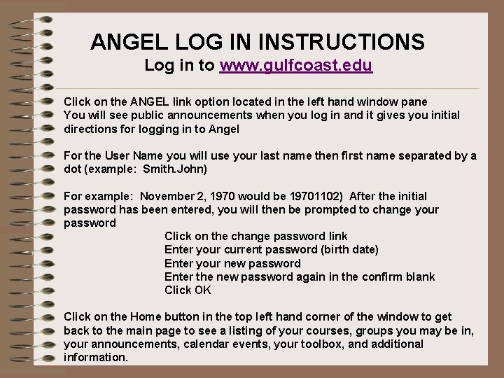 ANGEL LOG IN INSTRUCTIONS Log in to www. gulfcoast. edu Click on the ANGEL ANGEL LOG IN INSTRUCTIONS Log in to www. gulfcoast. edu Click on the ANGEL
