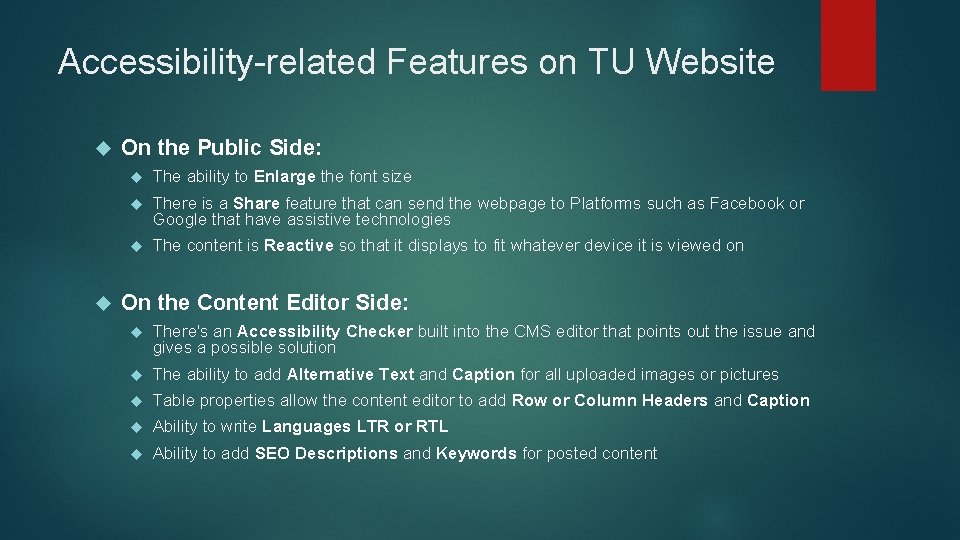 Accessibility-related Features on TU Website On the Public Side: The ability to Enlarge the