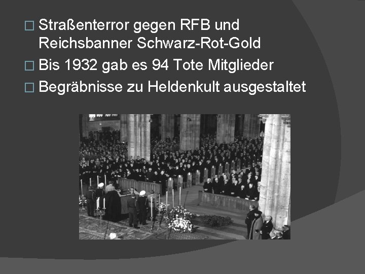 � Straßenterror gegen RFB und Reichsbanner Schwarz-Rot-Gold � Bis 1932 gab es 94 Tote