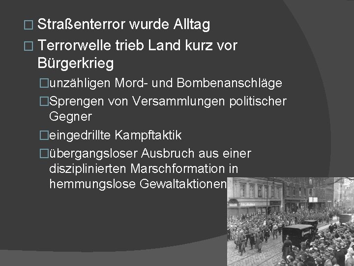 � Straßenterror wurde Alltag � Terrorwelle trieb Land kurz vor Bürgerkrieg �unzähligen Mord- und