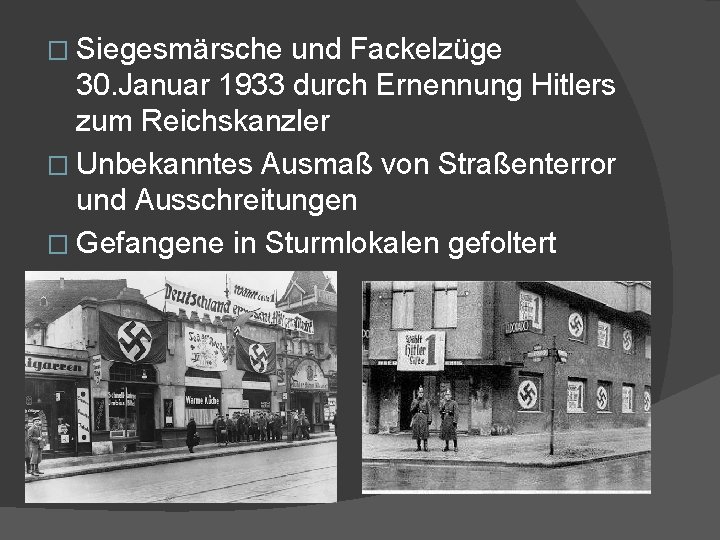 � Siegesmärsche und Fackelzüge 30. Januar 1933 durch Ernennung Hitlers zum Reichskanzler � Unbekanntes