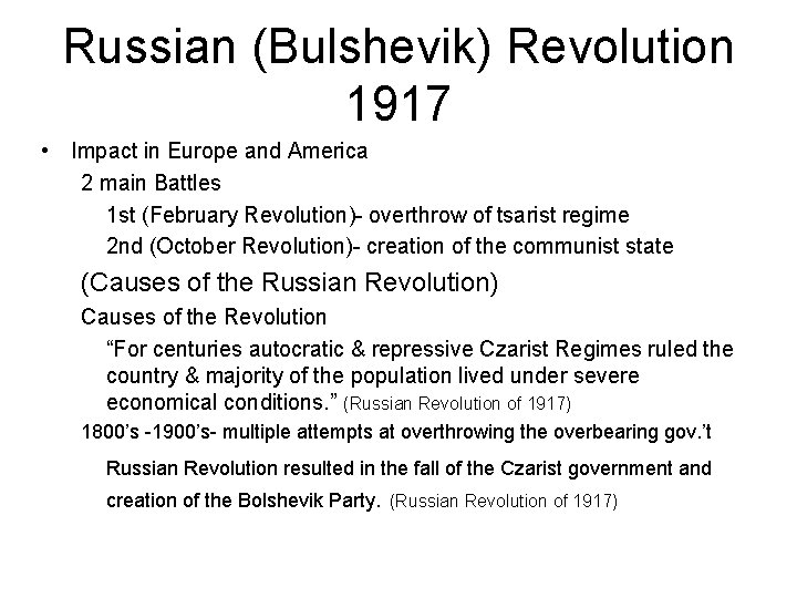 Russian (Bulshevik) Revolution 1917 • Impact in Europe and America 2 main Battles 1