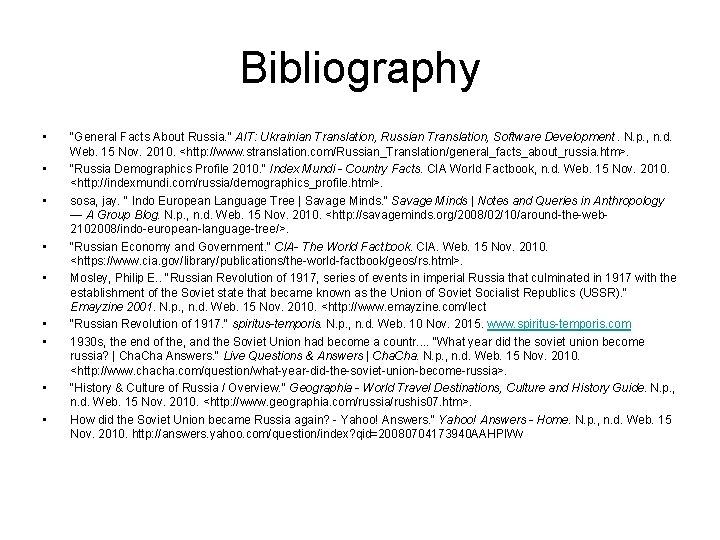 Bibliography • • • "General Facts About Russia. " AIT: Ukrainian Translation, Russian Translation,