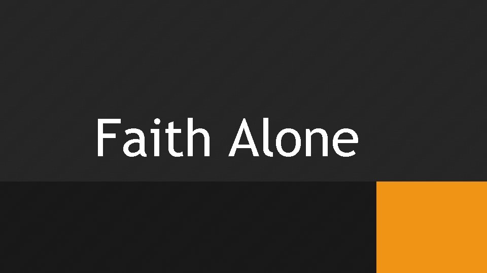 Faith Alone 