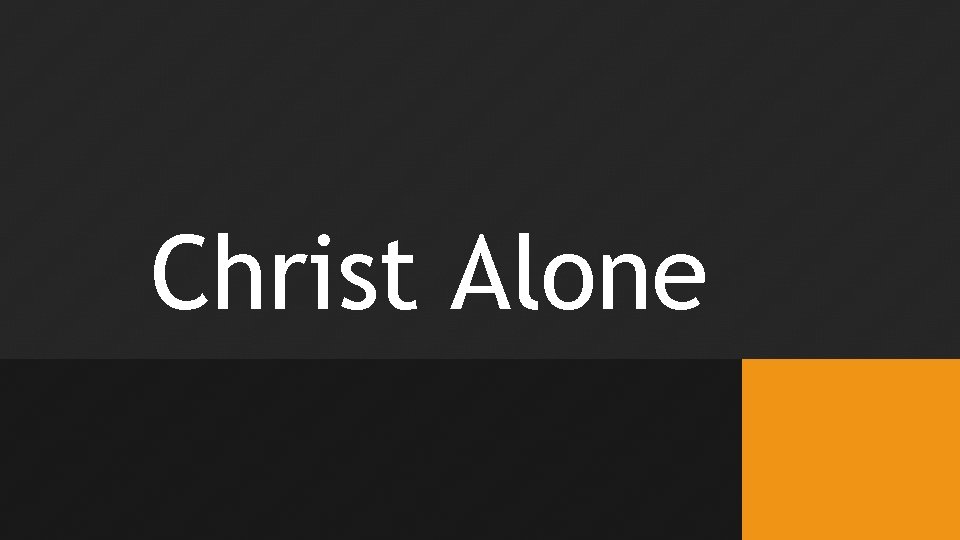 Christ Alone 