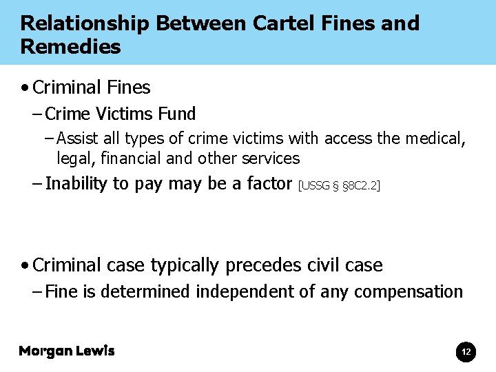 Relationship Between Cartel Fines and Remedies • Criminal Fines – Crime Victims Fund –