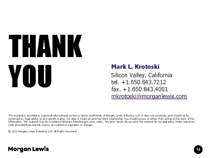 THANK YOU Mark L. Krotoski Silicon Valley, California tel. +1. 650. 843. 7212 fax.