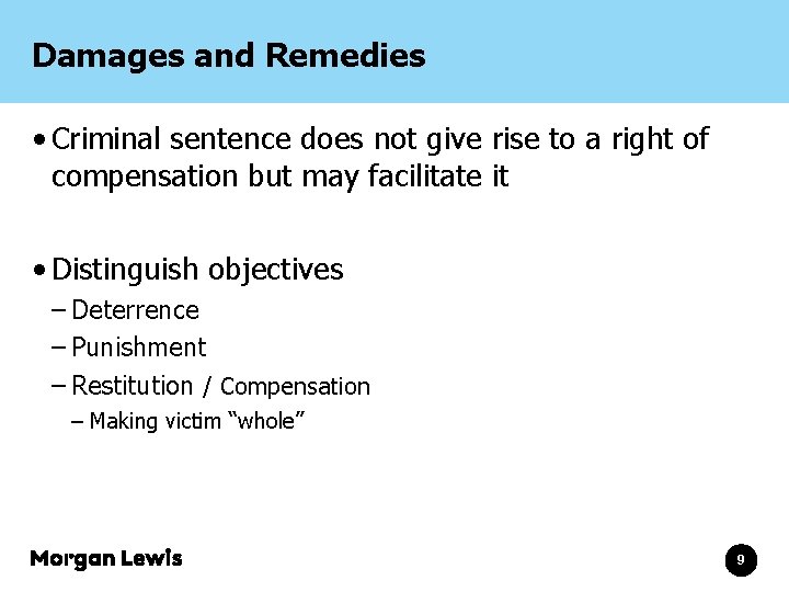 Damages and Remedies • Criminal sentence does not give rise to a right of