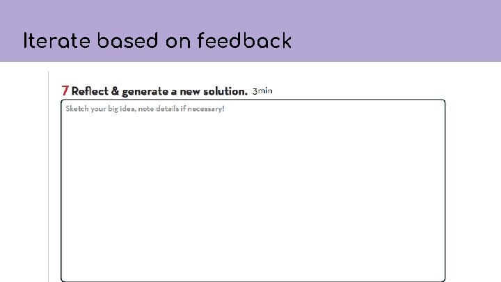 Iterate based on feedback 