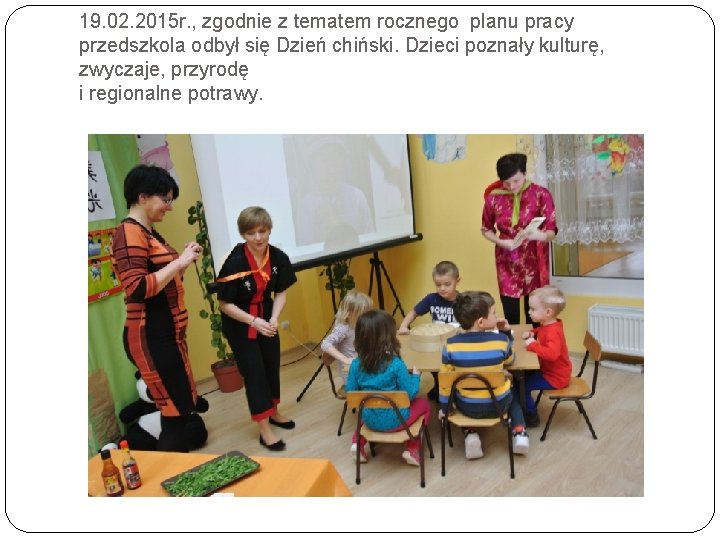 19. 02. 2015 r. , zgodnie z tematem rocznego planu pracy przedszkola odbył się