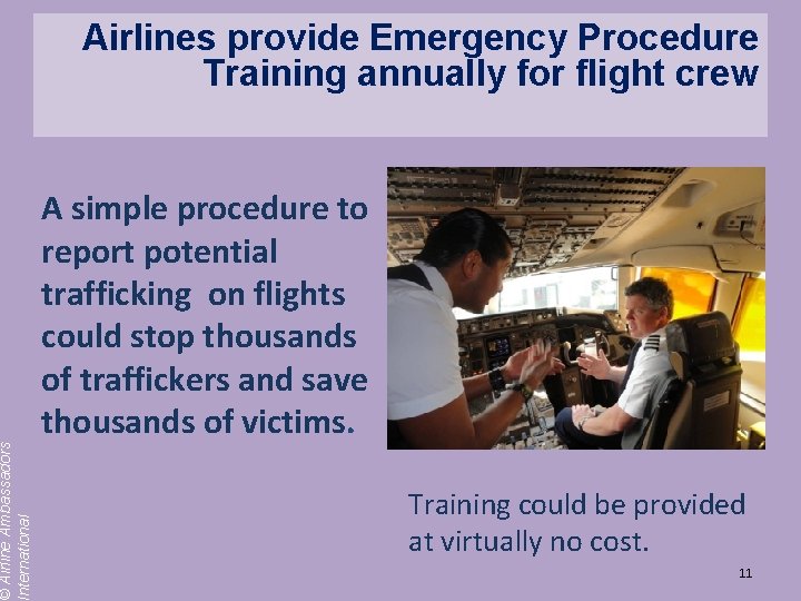 © Airline Ambassadors International Airlines provide Emergency Procedure Training annually for flight crew A