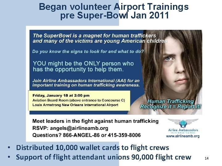  • Distributed 10, 000 wallet cards to flight crews • Support of flight