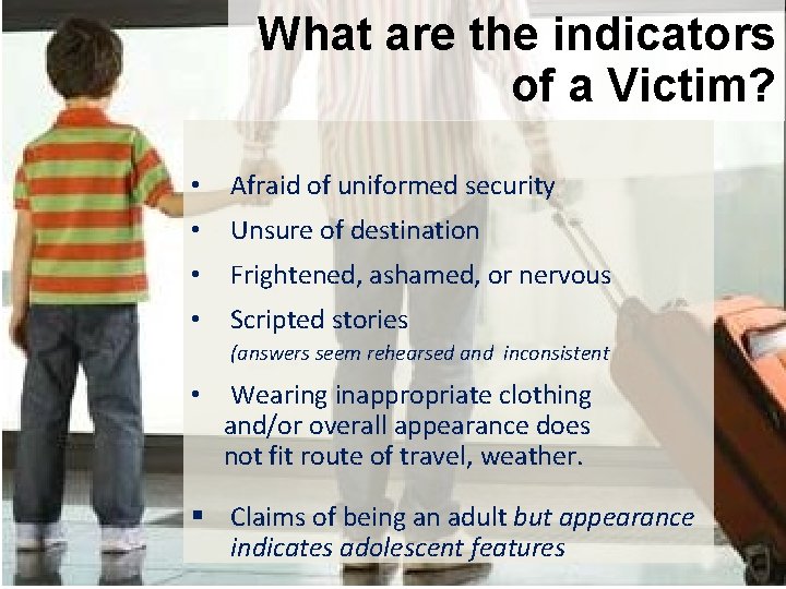 What are the indicators What Should You Do a Victim? Atof the Airport •