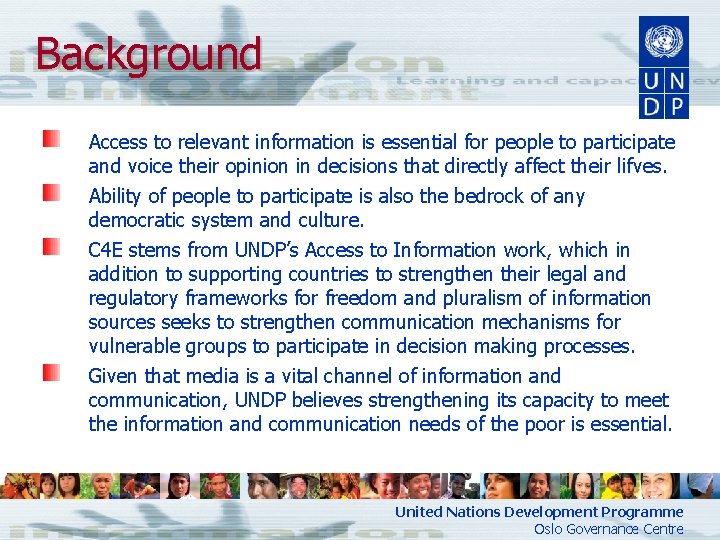 Background Access to relevant information is essential for people to participate and voice their