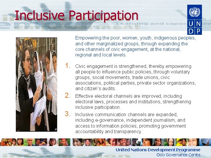 Inclusive Participation Empowering the poor, women, youth, indigenous peoples, and other marginalized groups, through