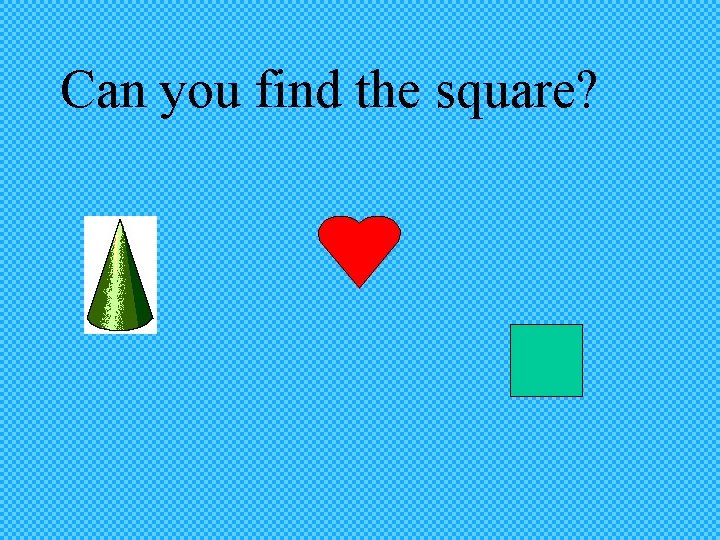 Can you find the square? 