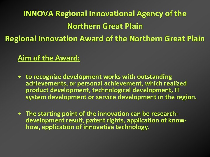 INNOVA Regional Innovational Agency of the Northern Great Plain Regional Innovation Award of the