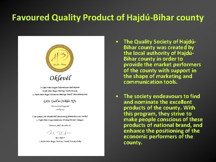 Favoured Quality Product of Hajdú-Bihar county • The Quality Society of HajdúBihar county was