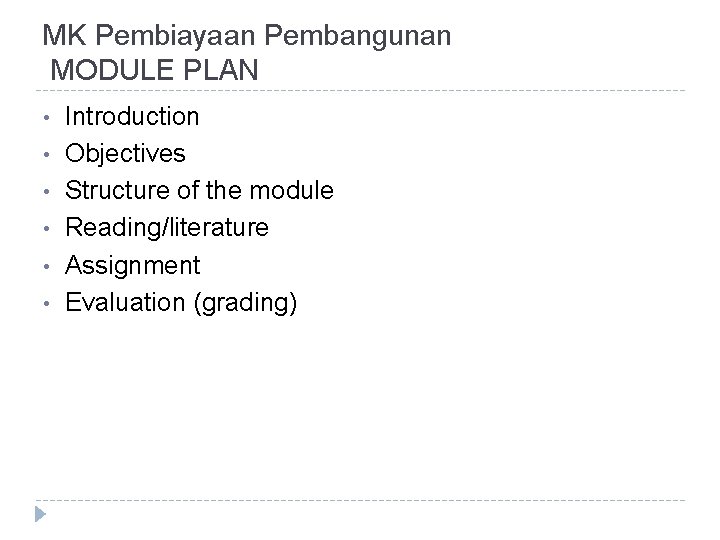 MK Pembiayaan Pembangunan MODULE PLAN • • • Introduction Objectives Structure of the module