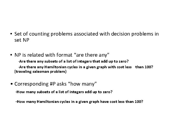  • Set of counting problems associated with decision problems in set NP •