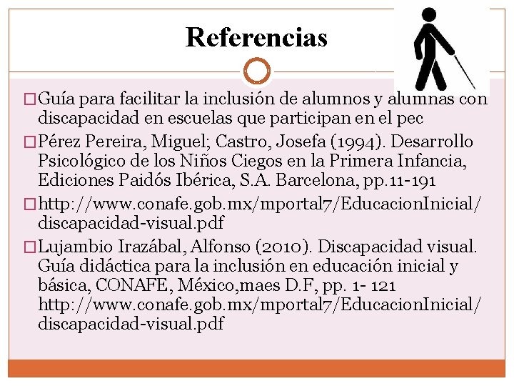 Referencias �Guía para facilitar la inclusión de alumnos y alumnas con discapacidad en escuelas