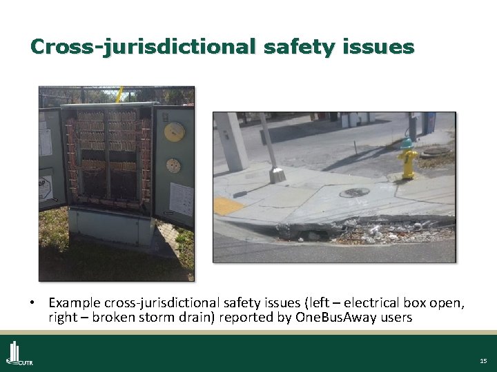 Cross-jurisdictional safety issues • Example cross-jurisdictional safety issues (left – electrical box open, right