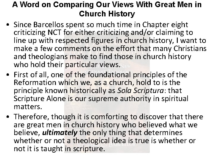 A Word on Comparing Our Views With Great Men in Church History • Since