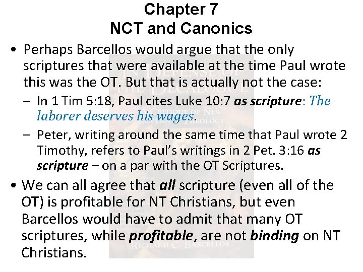 Chapter 7 NCT and Canonics • Perhaps Barcellos would argue that the only scriptures