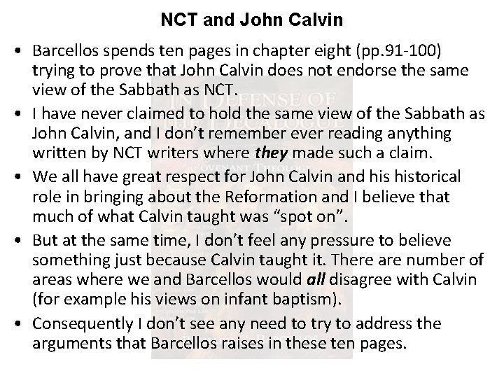 NCT and John Calvin • Barcellos spends ten pages in chapter eight (pp. 91
