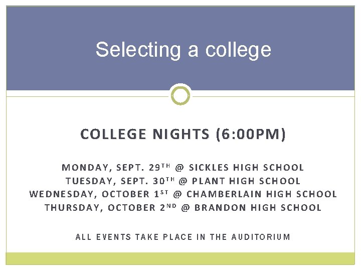 Selecting a college COLLEGE NIGHTS (6: 00 PM) MONDAY, SEPT. 29 TH @ SICKLES
