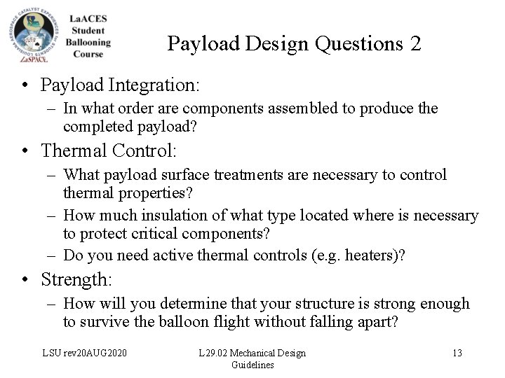 Payload Design Questions 2 • Payload Integration: – In what order are components assembled