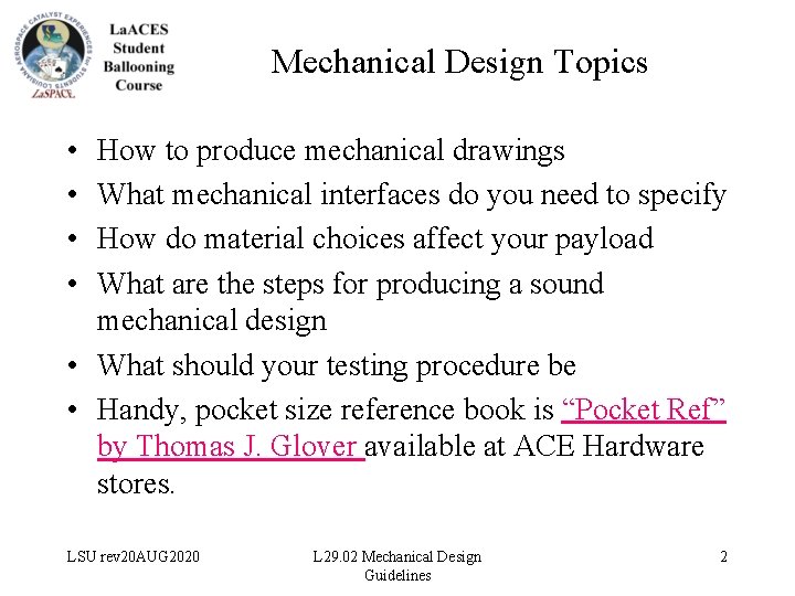 Mechanical Design Topics • • How to produce mechanical drawings What mechanical interfaces do
