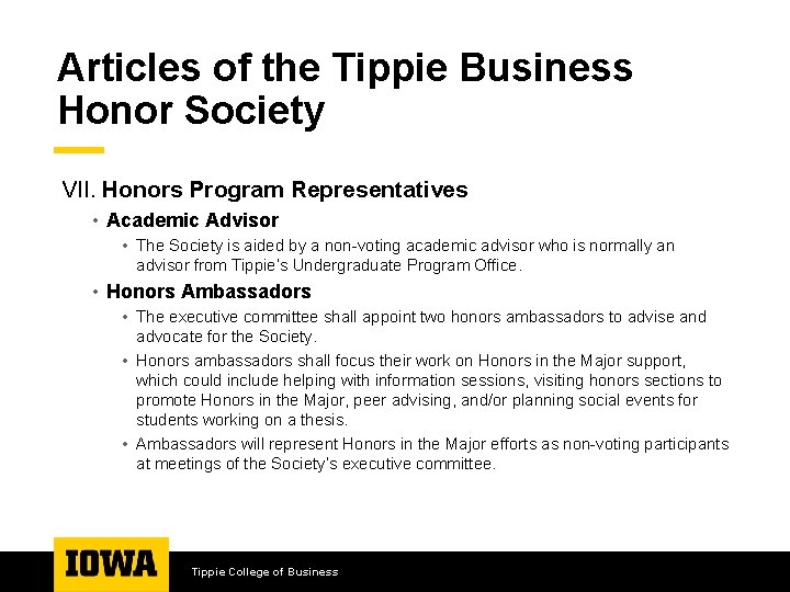 Articles of the Tippie Business Honor Society VII. Honors Program Representatives • Academic Advisor