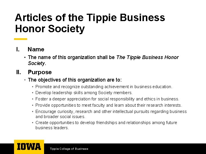 Articles of the Tippie Business Honor Society I. Name • The name of this