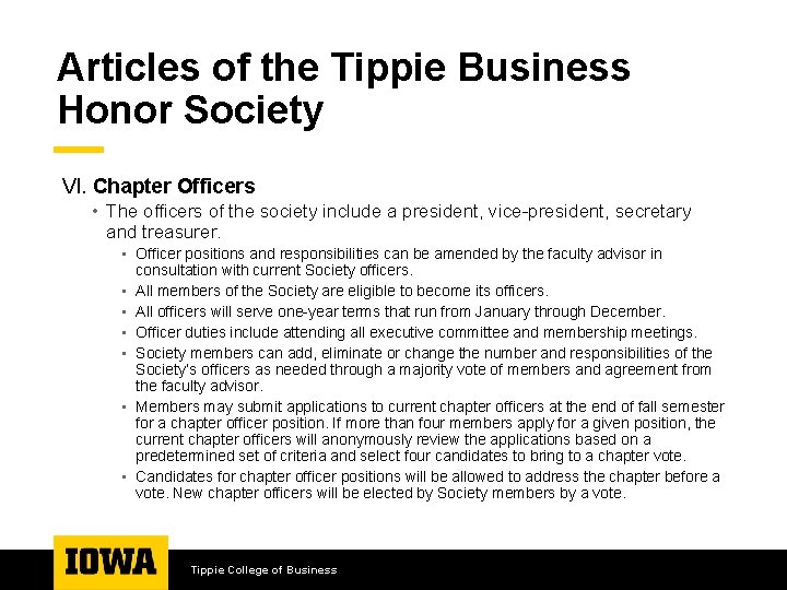 Articles of the Tippie Business Honor Society VI. Chapter Officers • The officers of